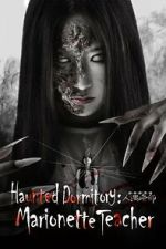 Watch Haunted Dormitory: Marionette Teacher FMoviesFree