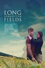 Watch Long Forgotten Fields FMoviesFree