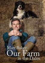 Watch Matt Baker: Our Farm in the Dales FMoviesFree