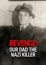 Watch Revenge: Our Dad The Nazi Killer FMoviesFree