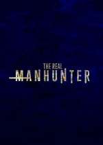 Watch The Real Manhunter FMoviesFree