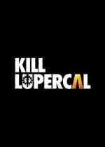Watch Kill Lupercal FMoviesFree