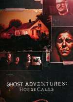 Watch Ghost Adventures: House Calls FMoviesFree
