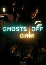 Watch Ghosts Off Grid FMoviesFree