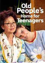 Watch Old People's Home for Teenagers FMoviesFree