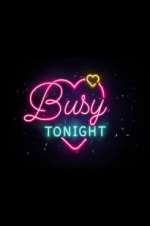Watch Busy Tonight FMoviesFree