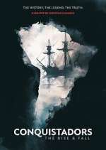 Watch Conquistadors: The Rise and Fall FMoviesFree