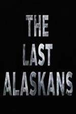 Watch The Last Alaskans FMoviesFree
