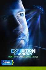 Watch Expedition Unknown: Hunt for Extraterrestrials FMoviesFree