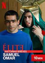 Watch Élite Historias Breves: Samuel Omar FMoviesFree