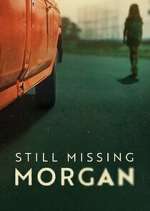 Watch Still Missing Morgan FMoviesFree