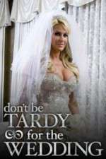 Watch Don't Be Tardy for the Wedding FMoviesFree