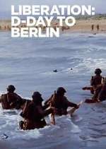 Watch Liberation: D-Day to Berlin FMoviesFree