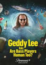 Watch Geddy Lee Asks: Are Bass Players Human Too? FMoviesFree