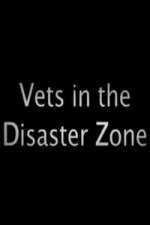 Watch Vets In The Disaster Zone FMoviesFree
