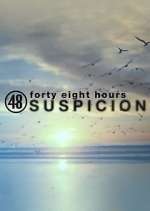 Watch 48 Hours: Suspicion FMoviesFree