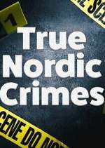 Watch True Nordic Crimes FMoviesFree
