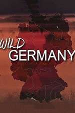Watch Wild Germany FMoviesFree