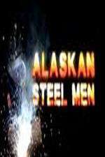 Watch Alaskan Steel Men FMoviesFree