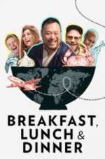Watch Breakfast, Lunch & Dinner FMoviesFree
