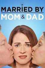 Watch Married by Mom and Dad FMoviesFree