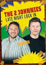 Watch The 2 Johnnies Late Night Lock In FMoviesFree