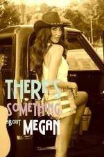 Watch There's Something About Megan FMoviesFree