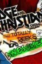 Watch The Edge and Christian Show That Totally Reeks of Awesomeness FMoviesFree