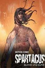 Watch Spartacus: Blood and Sand - Motion Comic FMoviesFree