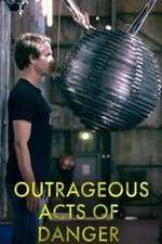 Watch Outrageous Acts of Danger FMoviesFree