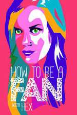 Watch How to Be a Fan with Hex FMoviesFree