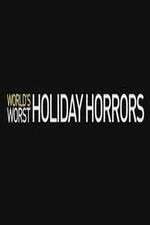 Watch Worlds Worst Holiday Horrors FMoviesFree