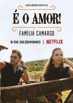 Watch É O Amor: Família Camargo FMoviesFree