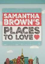 Watch Samantha Brown's Places to Love FMoviesFree
