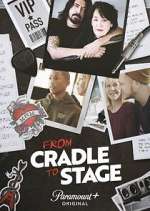 Watch From Cradle to Stage FMoviesFree