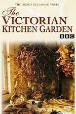 Watch The Victorian Kitchen Garden FMoviesFree