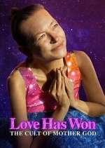 Watch Love Has Won: The Cult of Mother God FMoviesFree