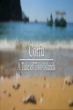 Watch Corfu: A Tale of Two Islands FMoviesFree