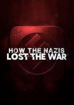 Watch How the Nazis Lost the War FMoviesFree