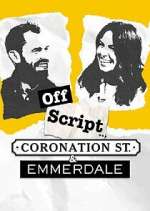 Watch Off Script... Coronation Street & Emmerdale FMoviesFree