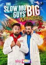 Watch The Slow Mo Guys' Big Adventures FMoviesFree