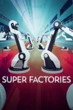 Watch Super Factories FMoviesFree