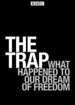 Watch The Trap: What Happened to Our Dream of Freedom FMoviesFree