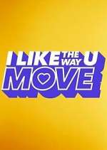Watch I Like the Way U Move FMoviesFree
