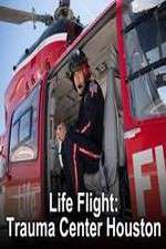 Watch Life Flight: Trauma Center Houston FMoviesFree