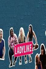 Watch Ladylike FMoviesFree