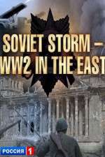 Watch Soviet Storm: WWII in the East FMoviesFree