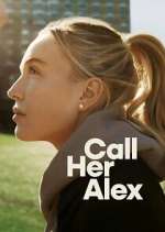 Watch Call Her Alex FMoviesFree