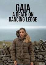 Watch Gaia: A Death on Dancing Ledge FMoviesFree