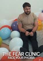 Watch The Fear Clinic: Face Your Phobia FMoviesFree